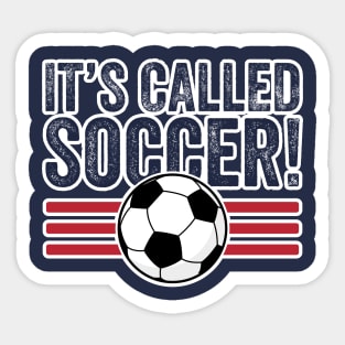 It's Called Soccer! Sticker